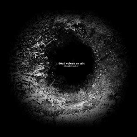 Dead Voices On Air - Abrader Redux (CD)