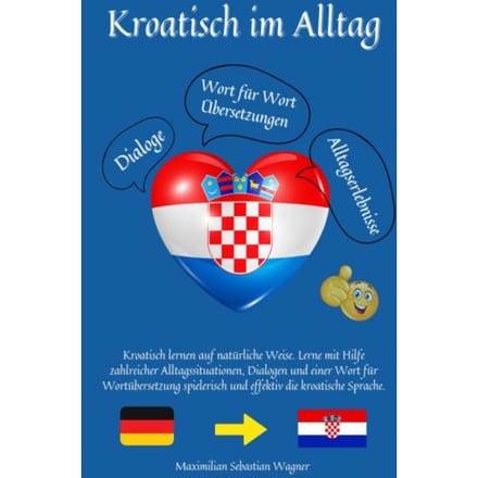 Kroatisch Im Alltag - Maximilian Sebastian Wagner