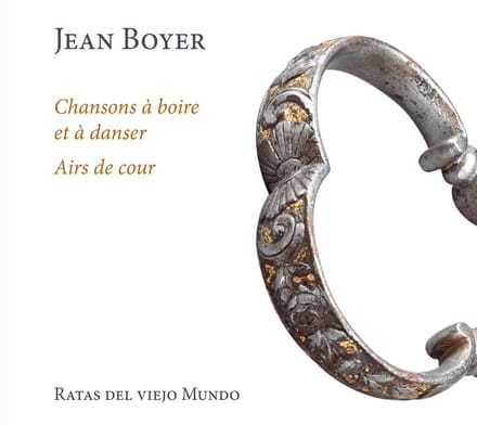 Ratas Del Viejo Mundo - Boyer: Chansons à Boire Et à Danser - Airs De Cour (CD)