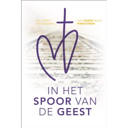 In Het Spoor Van De Geest - Gerrit Vreugdenhil
