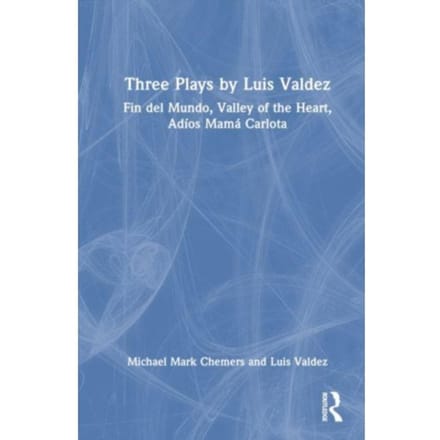 Three Plays By Luis Valdez - Luis Valdez