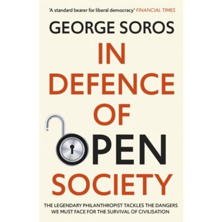 In Defence Of Open Society - George Soros