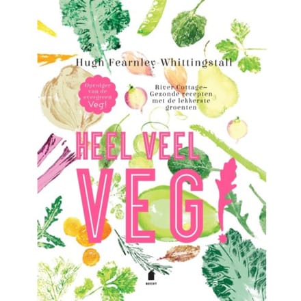 Heel Veel Veg! - Hugh Fearnley-Whittingstall
