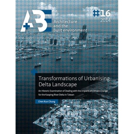 Transformations Of Urbanising Delta Landscape - Chen Kun Chung