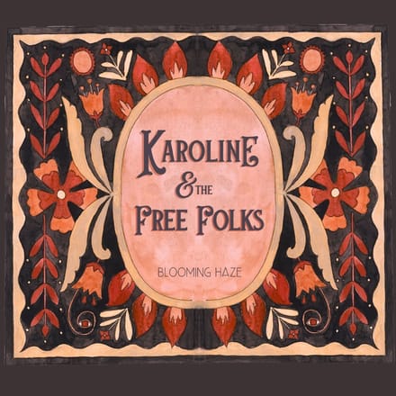 Karoline & The Free Folks - Blooming Haze (CD)