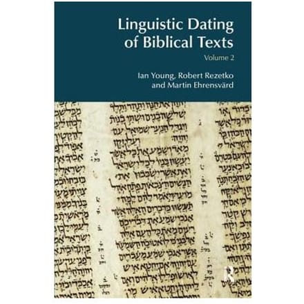 Linguistic Dating Of Biblical Texts: Volume 2 - Ian Young