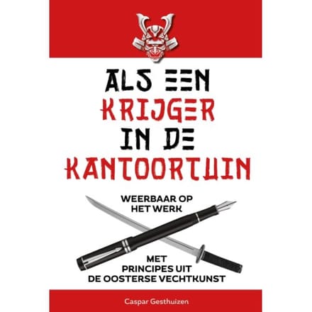 Als Een Krijger In De Kantoortuin - Caspar Gesthuizen