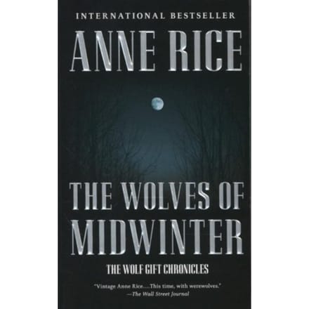 The Wolves Of Midwinter - Rice, Anne