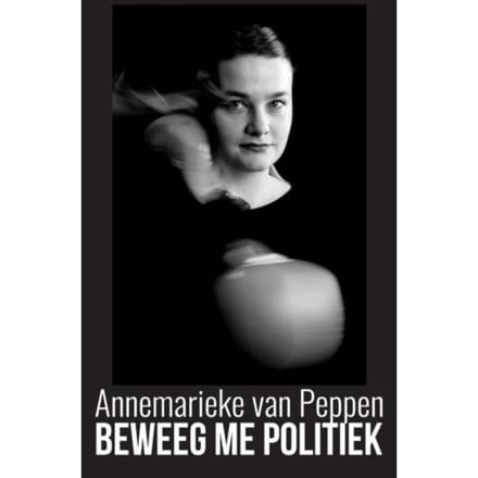 Beweeg Me Politiek - Annemarieke Van Peppen