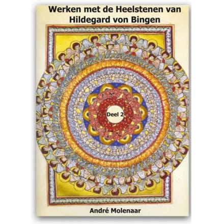Werken Met De Heelstenen Van Hildegard Von Bingen - André Molenaar