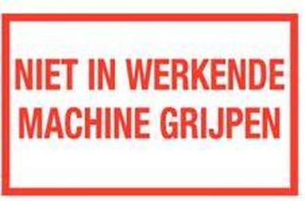 Niet in werkende machine grijpen sticker 400 x 250 mm