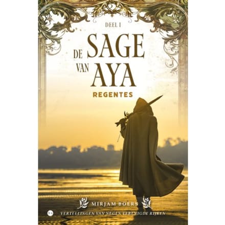 De Sage Van Aya: Regentes - Mirjam Boers