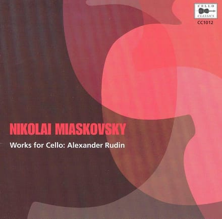 Miaskovsky: Complete Works For Cello