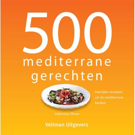 500 Mediterrane Gerechten - V. Sforza
