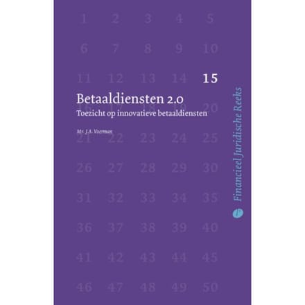Betaaldiensten 2.0 - Financieel Juridische Reeks - J.A. Voerman