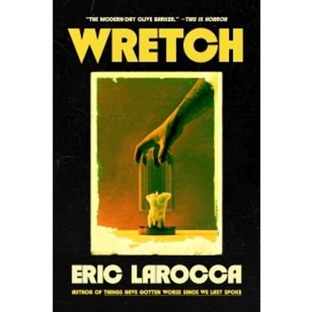 Wretch: Or, The Unbecoming Of Porcelain Khaw - Eric LaRocca
