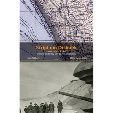 De Strijd Om Dishoek November 1944 - Hans Houterman
