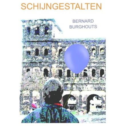 Schijngestalten - Bernard Burghouts