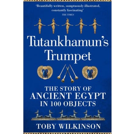 Tutankhamun's Trumpet - Toby Wilkinson