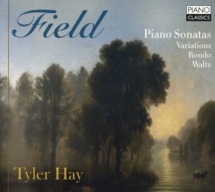 Tyler Hay - Field: Piano Sonatas, Variations, Rondo, Waltz (CD)