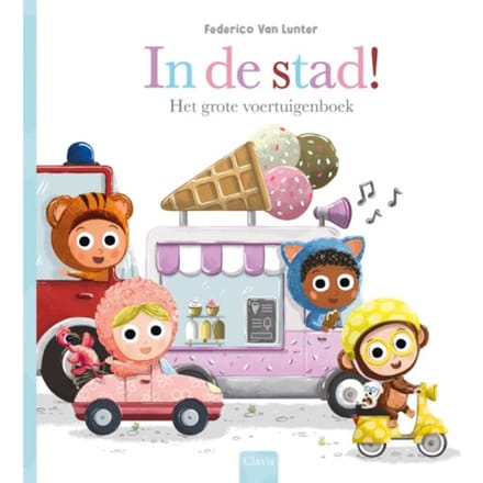 In De Stad! Het Grote Voertuigenboek - Beestenboel - Federico Van Lunter
