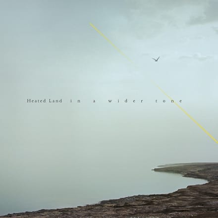 Heated Land - In A Wider Tone (LP)