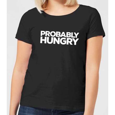 Probably Hungry Women's T-Shirt - Black - 3XL