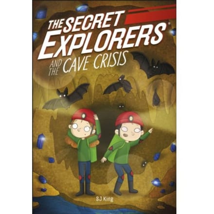 The Secret Explorers And The Cave Crisis - The Secret Explorers - SJ King