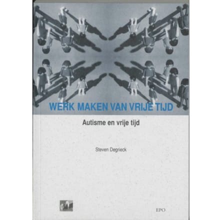 Werk Maken Van Vrije Tijd - S. Degrieck