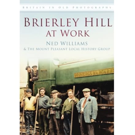 Brierley Hill At Work - Ned Williams