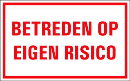 Betreden op eigen risico bord met tekst 320 x 200 mm