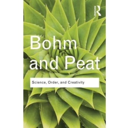 Science, Order And Creativity - Routledge Classics - Bohm, David