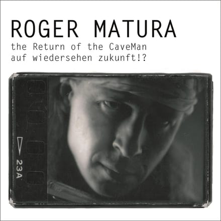 Roger Matura - The Return Of The Caveman/Auf Wiede (3 CD) (Remastered)