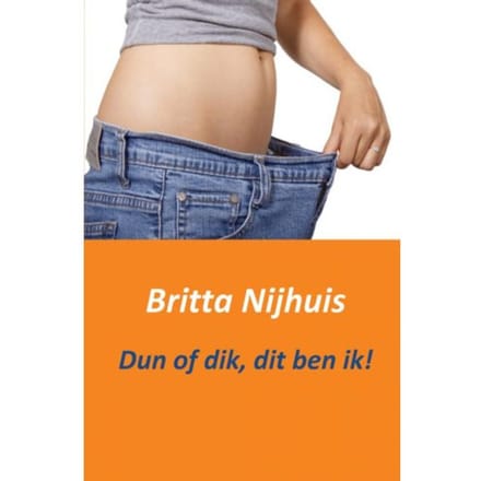 Dun Of Dik, Dit Ben Ik! - Britta Nijhuis