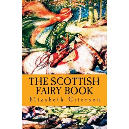 The Scottish Fairy Book - Elizabeth W. Grierson