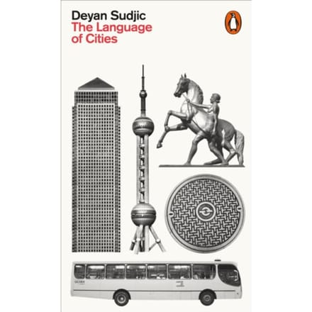 The Language Of Cities - Deyan Sudjic