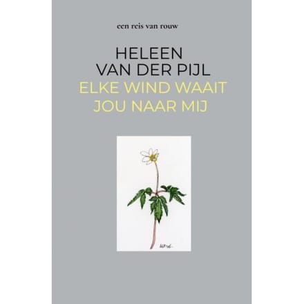 Elke Wind Waait Jou Naar Mij - Heleen Van der Pijl