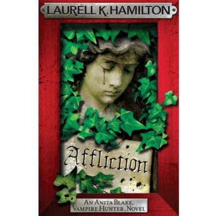 Affliction - Anita Blake, Vampire Hunter, Novels - Laurell K. Hamilton