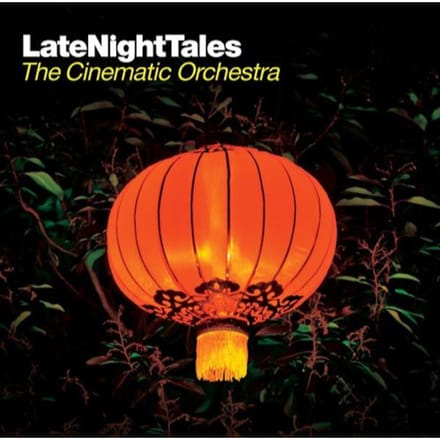 Late Night Tales - Cinematic Orchestra