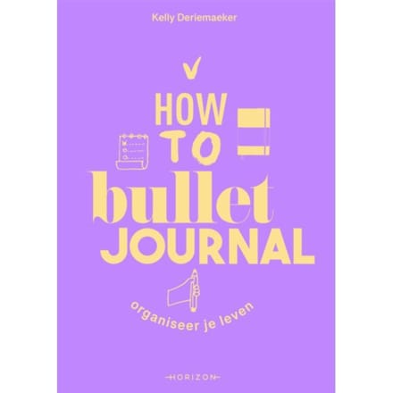 How To Bullet Journal - Kelly Deriemaeker