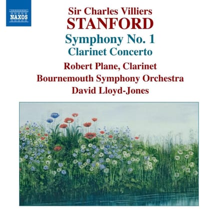 Robert Plane, Bournemouth Symphony Orchestra, David Lloyd-Jones - Stanford: Symphony No.1 | Clarinet Concerto (CD)