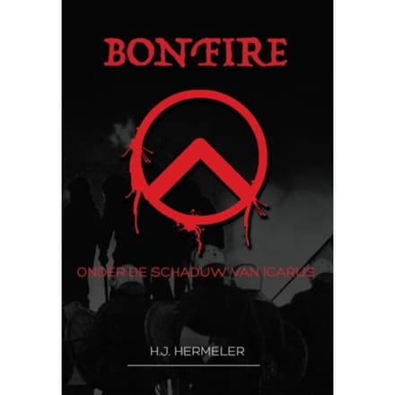 Bonfire, Onder De Schaduw Van Icarus - H.J. Hermeler