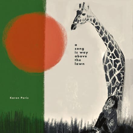Karen Peris - A Song Is Way Above The Lawn (CD)