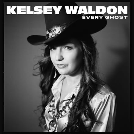 Kelsey Waldon - Every Ghost (LP)