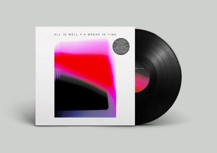 All Is Well - A Break In Time (LP)