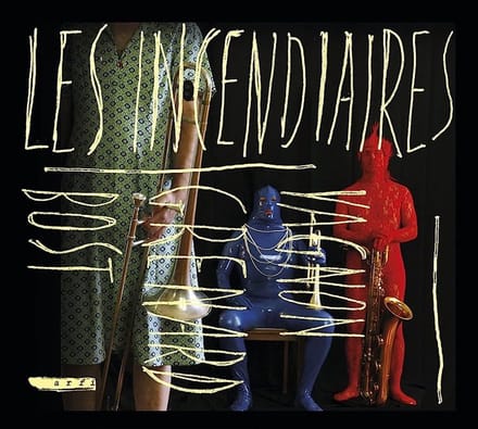 Eric Vagnonc, Guillaume Grenard, Olivier Bost - Les Incendiaires (CD)