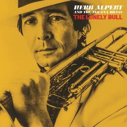 The Lonely Bull - Herb Alpert And The Tijuana Bras