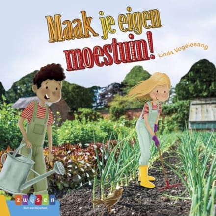 Maak Je Eigen Moestuin - Leesserie Estafette - Linda Vogelesang