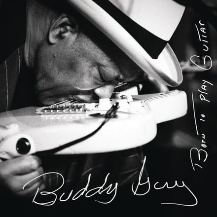 CD BUDDY GUY - BORN TO PLAY GUITAR  88875120372 RCA 2015 US Blues Gebruikt gray