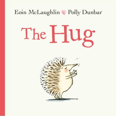 The Hug - Hedgehog & Friends - Eoin McLaughlin